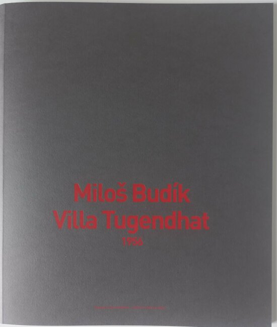 Miloš Budík. Villa Tugendhat 1956